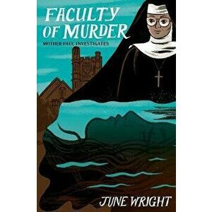 Faculty Of Murder, Paperback - June Wright imagine
