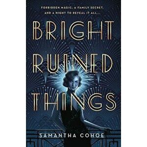 Bright Ruined Things, Hardback - Samantha Cohoe imagine
