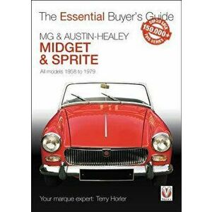 MG Midget & A-H Sprite. The Essential Buyer's Guide, Paperback - Terry Horler imagine