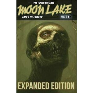 Moon Lake. Tales of Lunacy, Paperback - Dan Fogler imagine