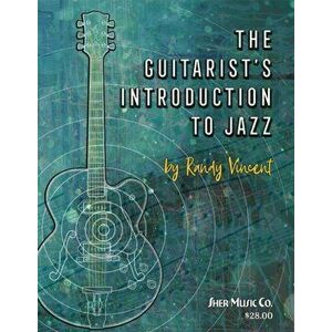 The Guitarist's Introduction to Jazz, Sheet Map - Randy Vincent imagine
