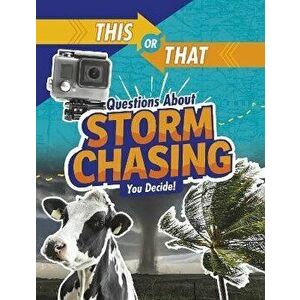 This or That Questions About Storm Chasing. You Decide!, Hardback - Jaclyn Jaycox imagine