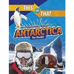 This or That Questions About Antarctica. You Decide!, Hardback - Jaclyn Jaycox imagine