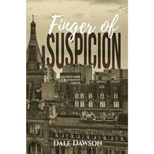 Finger of Suspicion, Hardback - Dale Dawson imagine