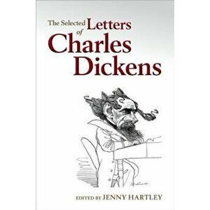 The Selected Letters of Charles Dickens, Paperback - *** imagine