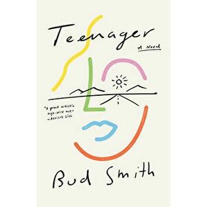 Teenager, Paperback - Bud Smith imagine