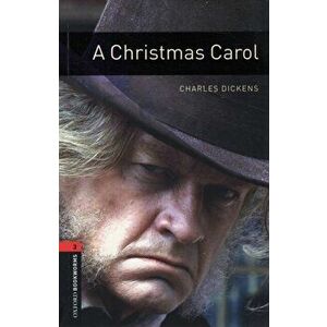 Oxford Bookworms Library: Level 3: : A Christmas Carol, Paperback - Clare West imagine