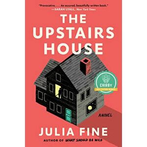The Upstairs House. A Novel, Paperback - Julia Fine imagine