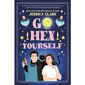 Go Hex Yourself, Paperback - Jessica Clare imagine