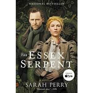 The Essex Serpent [TV Tie-in]. A Novel, Paperback - Sarah Perry imagine