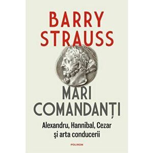 Mari comandanti (editia 2022) - Barry Strauss imagine