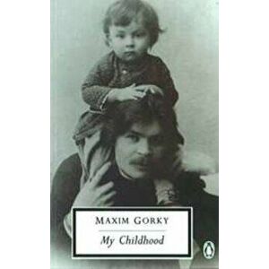 My Childhood, Paperback - Maxim Gorky imagine
