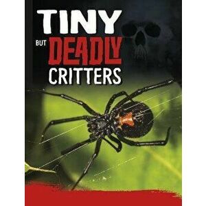 Tiny But Deadly Creatures, Hardback - Charles C. Hofer imagine