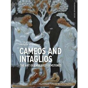 Cameos and Intaglios. The Art of Engraved Stones, Paperback - Philippe Malgouyres imagine