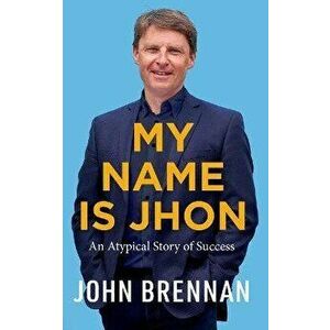 My Name is Jhon, Hardback - John Brennan imagine