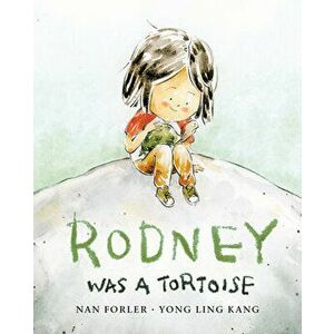 Rodney Was A Tortoise, Hardback - Yong Ling Kang imagine