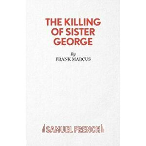 The Killing of Sister George, Paperback - Frank Marcus imagine