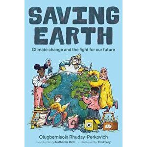 Saving Earth. Climate Change and the Fight for Our Future, Hardback - Olugbemisola Rhuday-Perkovich imagine