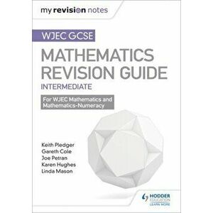 WJEC GCSE Maths Intermediate: Revision Guide, Paperback - Gareth Cole imagine