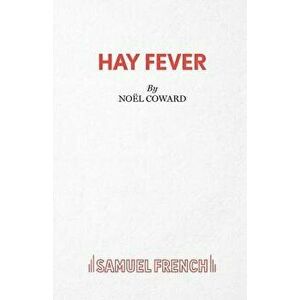 Hay Fever, Paperback - Noel Coward imagine