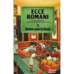 Ecce Romani Book 3 Home and School, Paperback - Group imagine