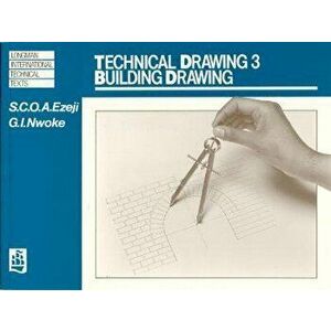 Technical Drawing 3: Building Drawing, Paperback - G Nwoke imagine