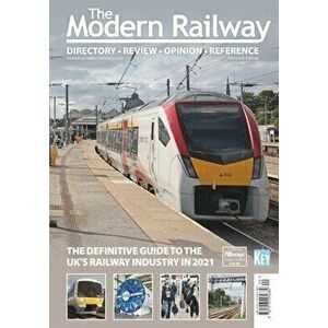 The Modern Railway 2021, Paperback - Sherratt, Philip imagine
