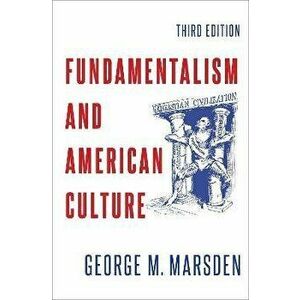 Fundamentalism and American Culture. 3 Revised edition, Paperback - *** imagine