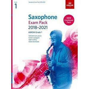 Saxophone Exam Pack 2018-2021, ABRSM Grade 1. Selected from the 2018-2021 syllabus. 2 Score & Part, Audio Downloads, Scales & Sight-Reading, Sheet Map imagine