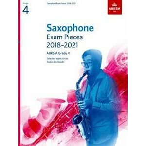 Saxophone Exam Pieces 2018-2021, ABRSM Grade 4. Selected from the 2018-2021 syllabus. 2 Score & Part, Audio Downloads, Sheet Map - *** imagine