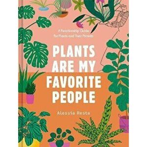 Plants Are My Favorite People, Hardback - Alessia Resta imagine