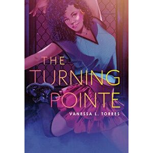 The Turning Pointe, Hardback - Vanessa L. Torres imagine