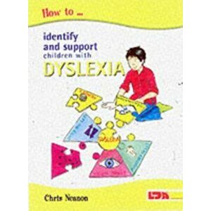 How to Identify and Support Children with Dyslexia, Paperback - Chris Neanon imagine