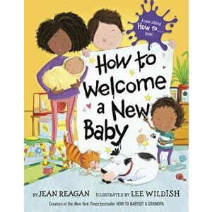 How to Welcome a New Baby, Hardback - Lee Wildish imagine