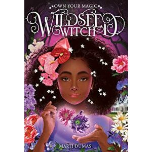Wildseed Witch (Book 1), Hardback - Marti Dumas imagine