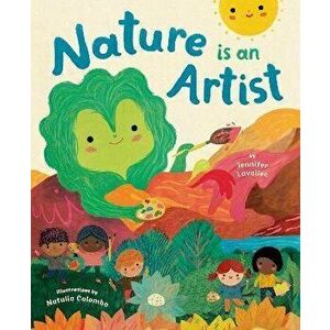 Nature Is an Artist, Hardback - Jennifer Lavallee imagine