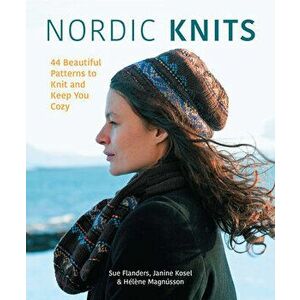 Nordic Knits. 44 Beautiful Patterns to Knit and Keep You Cozy, Paperback - Helene Magnusson imagine