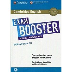 Cambridge English Exam Booster for Advanced without Answer Key with Audio. Comprehensive Exam Practice for Students - Anne Robinson imagine