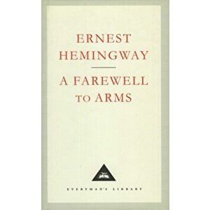 A Farewell To Arms, Hardback - Ernest Hemingway imagine