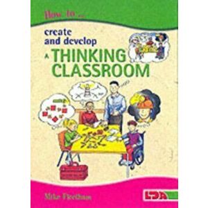 How to Create and Develop a Thinking Classroom, Paperback - Mike Fleetham imagine