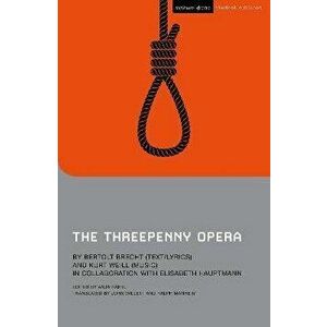 The Threepenny Opera, Paperback - Kurt Weill imagine