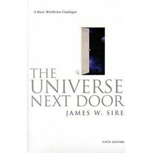 Universe Next Door. A Basic Worldview Catalogue, 5 ed, Paperback - *** imagine