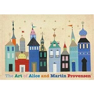 The Art of Alice and Martin Provensen, Hardback - Martin Provensen imagine