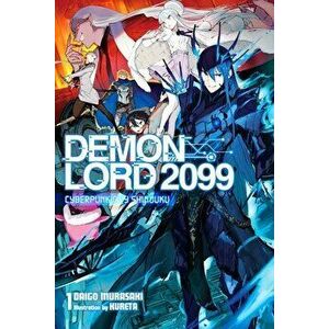 Demon Lord 2099, Vol. 1 (light novel), Paperback - Daigo Murasaki imagine