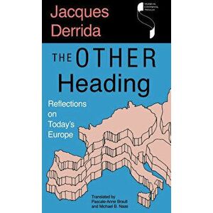 The Other Heading. Reflections on Today's Europe, Hardback - Jacques Derrida imagine