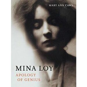 Mina Loy. Apology of Genius, Hardback - Mary Ann Caws imagine