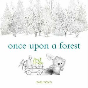 Once Upon a Forest, Hardback - Pam Fong imagine