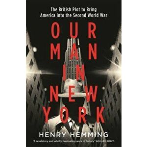 Our Man in New York, Paperback - Henry Hemming imagine