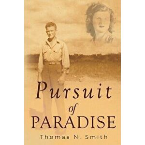 Pursuit of Paradise, Paperback - Thomas N. Smith imagine