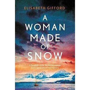 A Woman Made of Snow. Main, Hardback - Elisabeth Gifford imagine